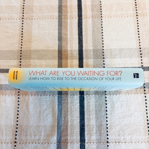 What Are You Waiting For Hardcover Book 2013 Kristen Moeller Self Help Motivate - Picture 4 of 10